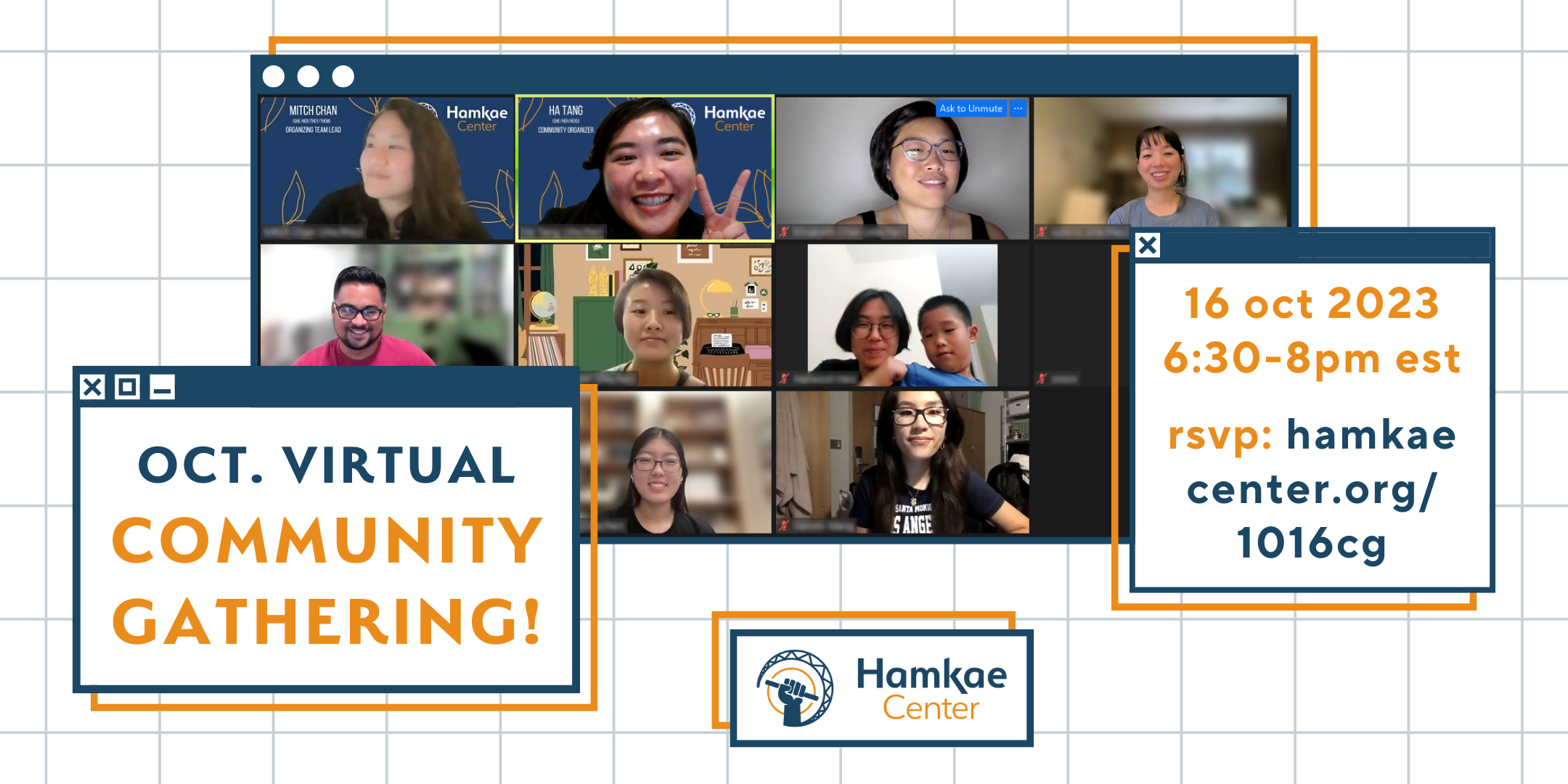 Graphic with a photo of Hamkae Center staff and community members smiling for a screenshot during a virtual meeting, advertising Hamkae Center's Oct. Virtual Community Gathering on October 16, 2023 at 6:30-8pm. RSVP: hamkae.okns14hame-wx3lr0kml3zq.p.temp-site.link/1016cg