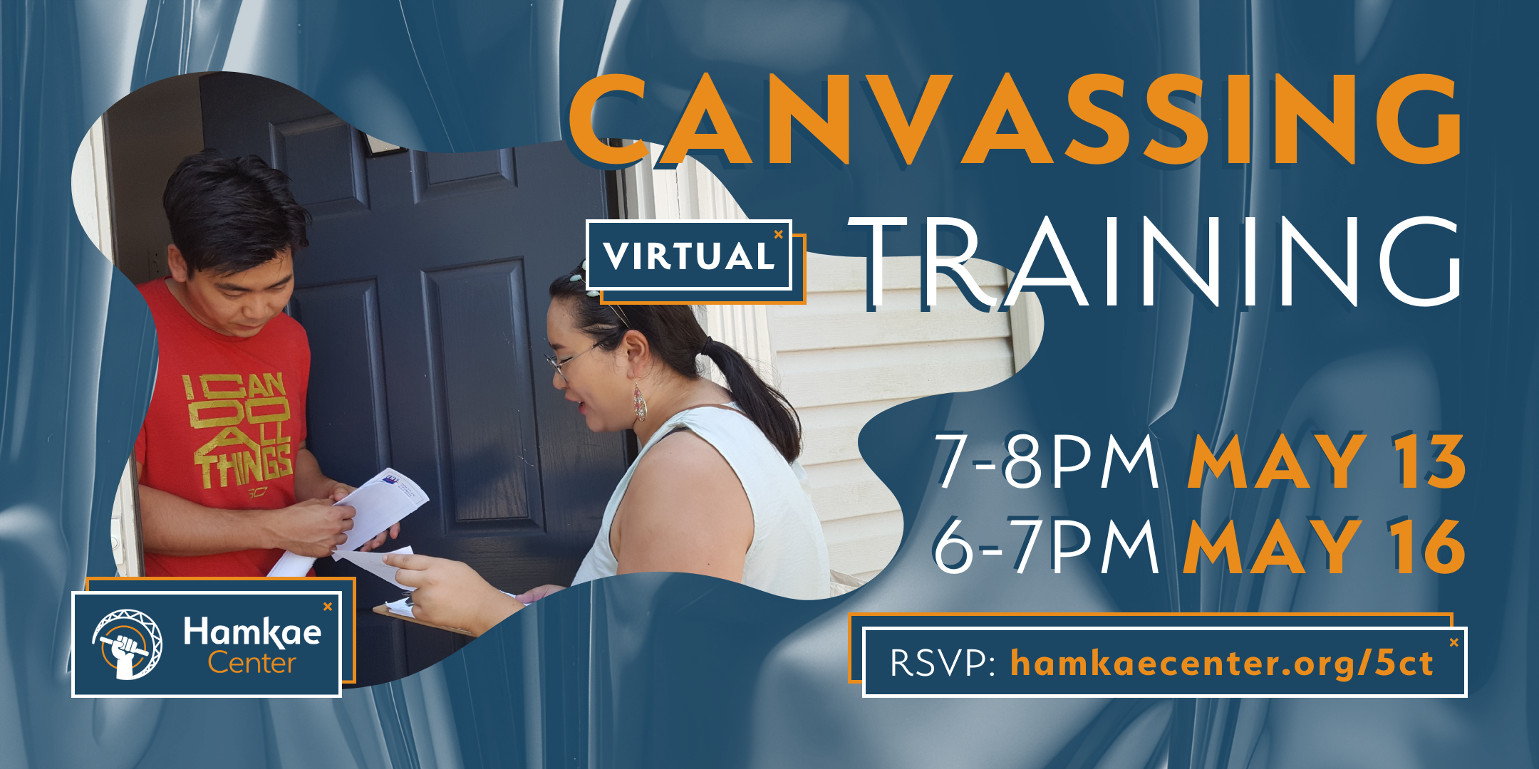 Hamkae Center Virtual Canvassing Training 7-8pm May 13 6-7pm May 16 RSVP: hamkae.okns14hame-wx3lr0kml3zq.p.temp-site.link/5ct Photo of a person speaking and holding flyers at a doorstep, while another person at the door reads.