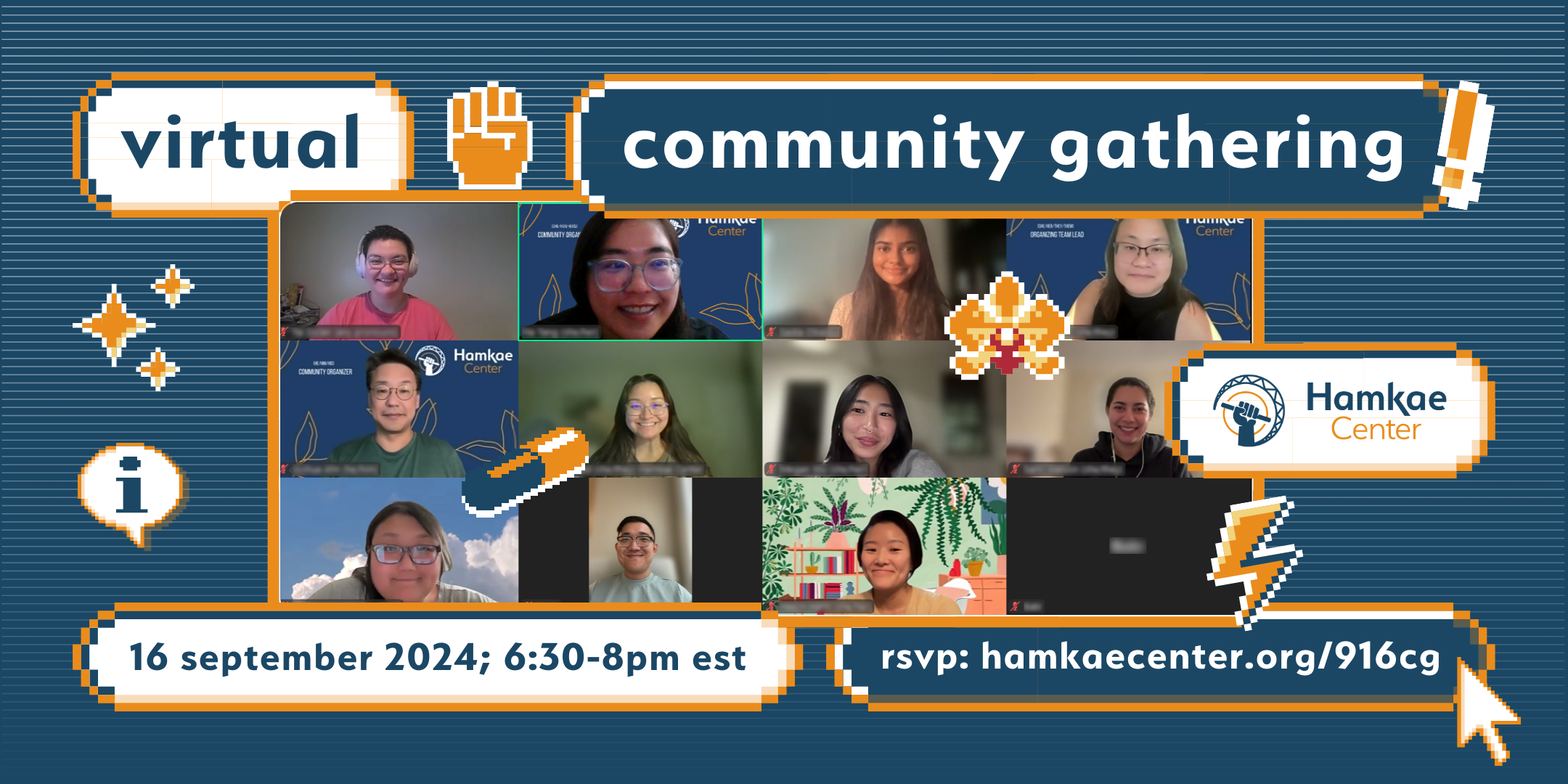 Graphic with a photo of Hamkae Center staff and community members smiling for a screenshot during a virtual meeting, advertising Hamkae Center's Virtual Community Gathering on September 16, 2024 at 6:30-8pm. RSVP: hamkae.okns14hame-wx3lr0kml3zq.p.temp-site.link/916cg