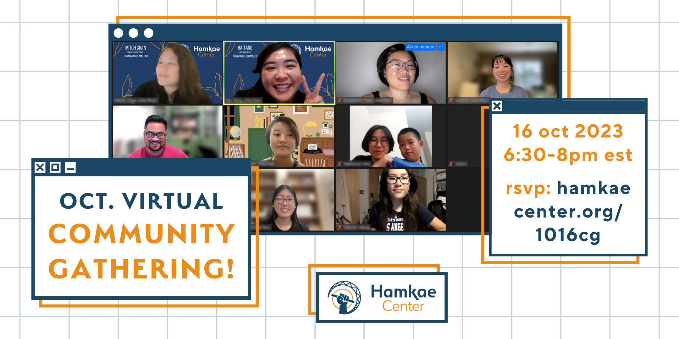 Graphic with a photo of Hamkae Center staff and community members smiling for a screenshot during a virtual meeting, advertising Hamkae Center's Oct. Virtual Community Gathering on October 16, 2023 at 6:30-8pm. RSVP: hamkaecenter.org/1016cg